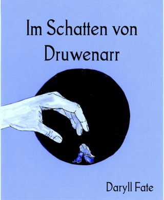 Daryll Fate: Im Schatten von Druwenarr