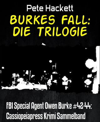 Pete Hackett: Burkes Fall: Die Trilogie