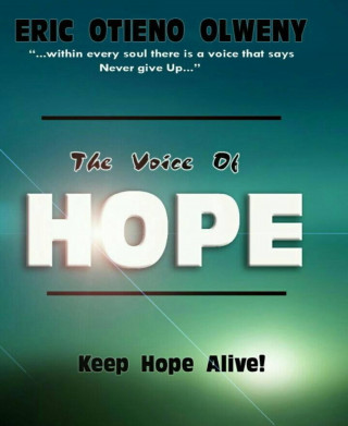 Eric Otieno Olweny: The Voice of Hope