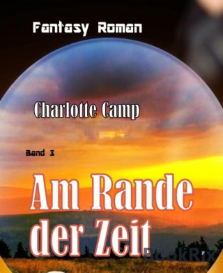 Charlotte Camp: Am Rande der Zeit