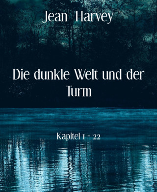 Jean Harvey: Die dunkle Welt und der Turm