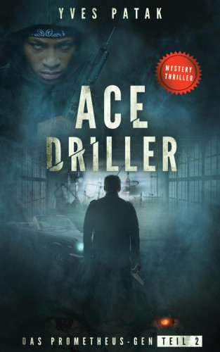 Yves Patak: ACE DRILLER - Serial Teil 2