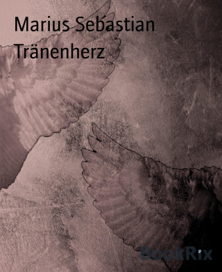 Marius Sebastian: Tränenherz