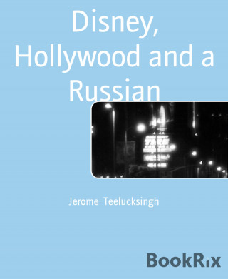 Jerome Teelucksingh: Disney, Hollywood and a Russian