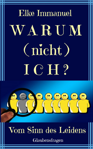 Elke Immanuel: Warum (nicht) ich?