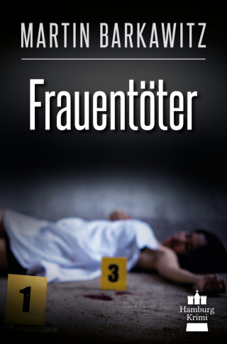 Martin Barkawitz: Frauentöter