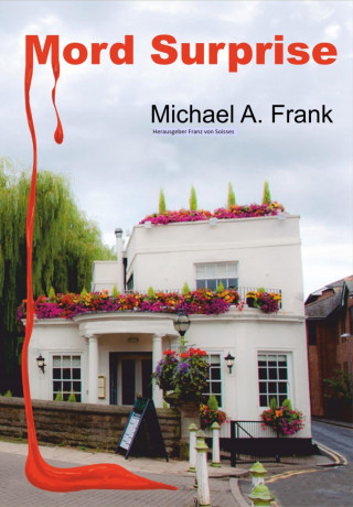 Michael A. Frank, Franz von Soisses: Mord Surprise