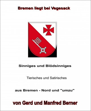 Manfred Berner: Bremen liegt bei Vegesack