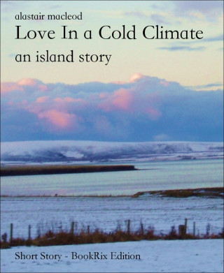alastair macleod: Love In a Cold Climate