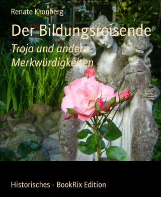 Renate Kronberg: Der Bildungsreisende