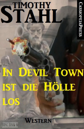 Timothy Stahl: In Devil Town ist die Hölle los: Western