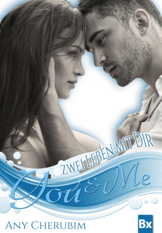 Any Cherubim: YOU & ME - Zwei Leben mit dir