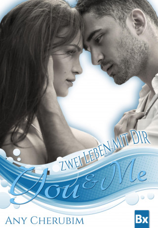 Any Cherubim: YOU & ME - Zwei Leben mit dir