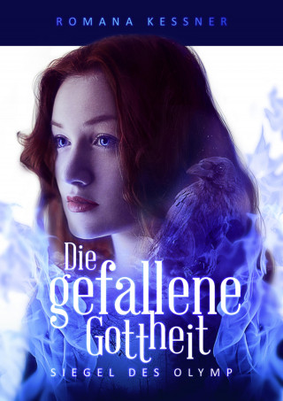 Romana Kessner: Leseprobe: Die gefallene Gottheit