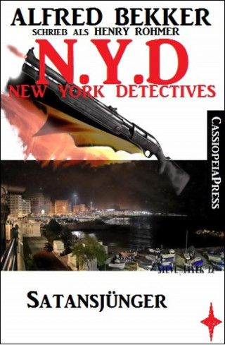 Alfred Bekker: Henry Rohmer, N.Y.D. - Satansjünger (New York Detectives)