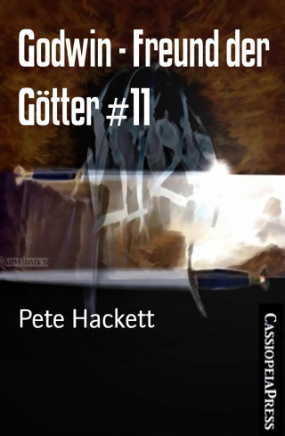 Pete Hackett: Godwin - Freund der Götter #11