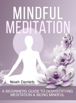 Noah Daniels: Mindful Meditation
