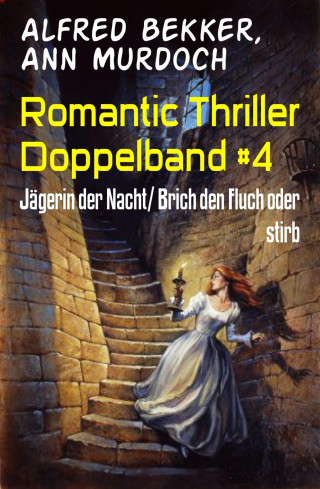 Alfred Bekker, Ann Murdoch: Romantic Thriller Doppelband #4