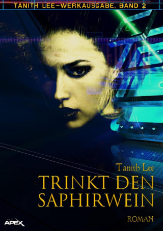 Tanith Lee: TRINKT DEN SAPHIRWEIN