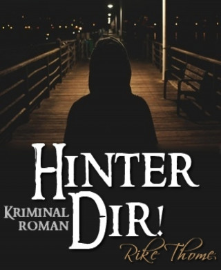 Rike Thome: Hinter Dir!