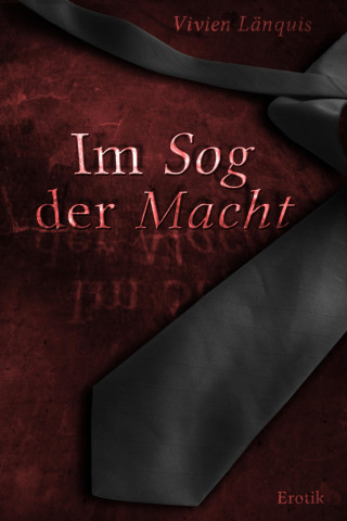 Vivien Länquis: Im Sog der Macht