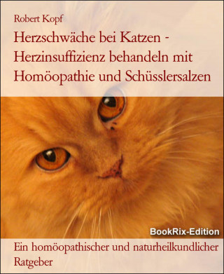 Robert Kopf: Herzschwäche bei Katzen - Herzinsuffizienz behandeln mit Homöopathie und Schüsslersalzen