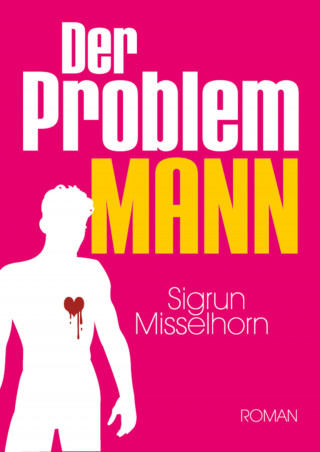 Sigrun Misselhorn: Der Problemmann