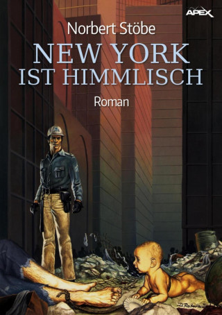 Norbert Stöbe: NEW YORK IST HIMMLISCH