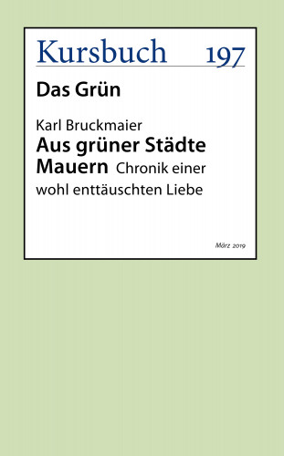 Karl Bruckmaier: Aus grüner Städte Mauern