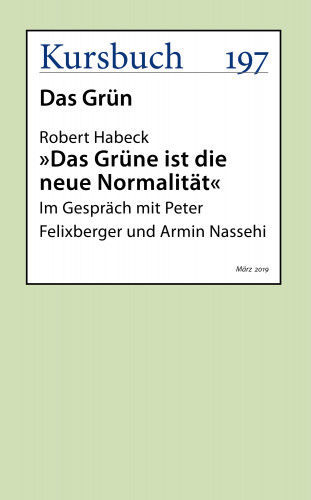 Robert Habeck: Das Grüne ist die neue Normalität