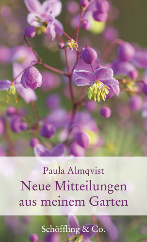 Paula Almqvist: Neue Mitteilungen aus meinem Garten