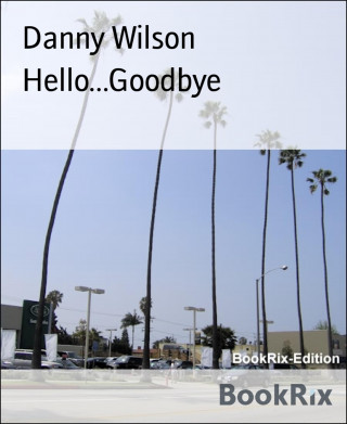 Danny Wilson: Hello...Goodbye
