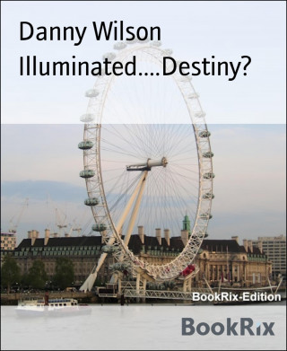 Danny Wilson: Illuminated....Destiny?