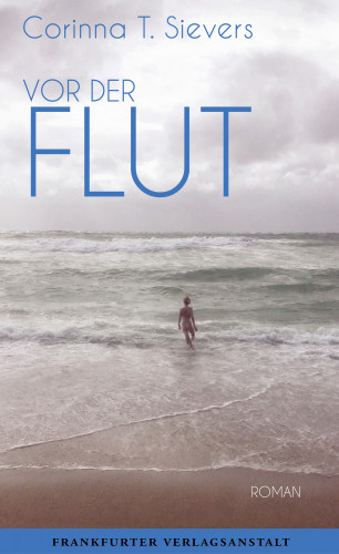 Corinna T. Sievers: Vor der Flut