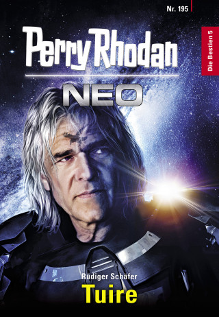 Rüdiger Schäfer: Perry Rhodan Neo 195: Tuire