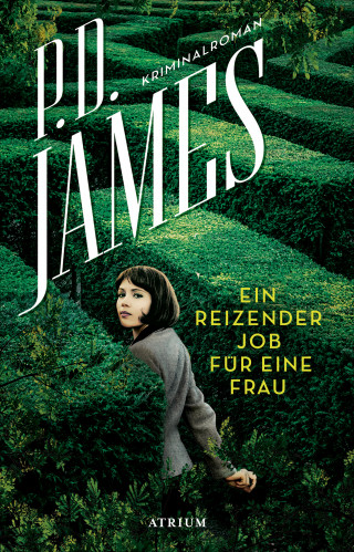 P. D. James: Ein reizender Job für eine Frau