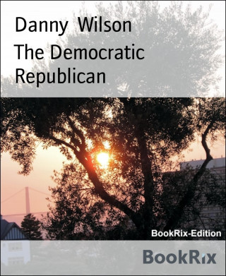 Danny Wilson: The Democratic Republican