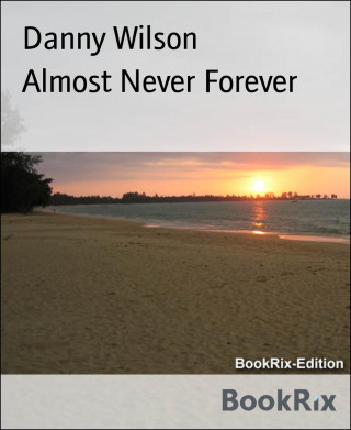 Danny Wilson: Almost Never Forever