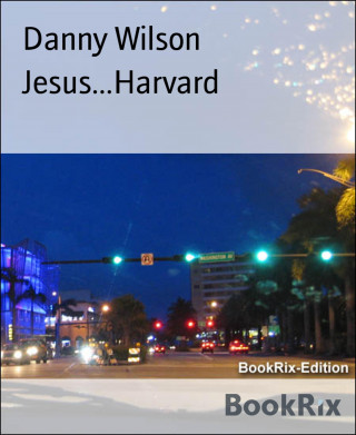 Danny Wilson: Jesus...Harvard