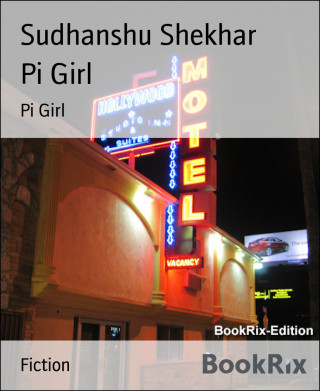 Sudhanshu Shekhar: Pi Girl