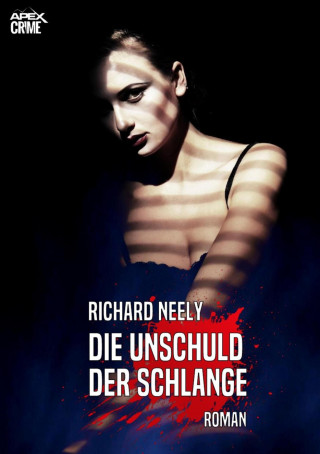 Richard Neely: DIE UNSCHULD DER SCHLANGE