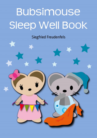 Siegfried Freudenfels: Bubsimouse Sleep Well Book