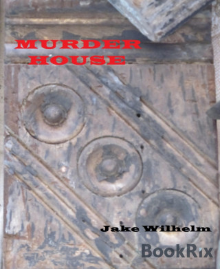 Jacob Wilhelm: Murder House