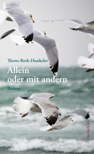 Theres Roth-Hunkeler: Allein oder mit andern