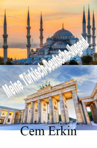 Cem Erkin: Meine Türkisch-Deutsche-Jugend
