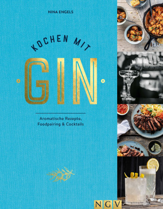 Nina Engels: Kochen mit Gin