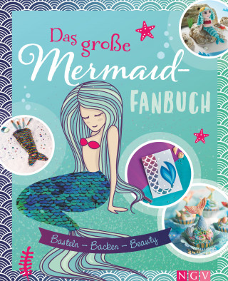 Susanka Brückner, Simone Filipowsky, Dr. Claudia Lainka, Sam Lavender, Nina Engels, Daniela Herring: Das große Mermaid-Fanbuch