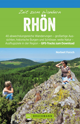 Norbert Forsch: Bruckmann Wanderführer: Zeit zum Wandern Rhön