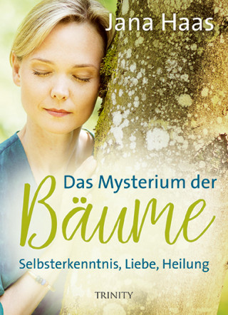 Jana Haas: Das Mysterium der Bäume