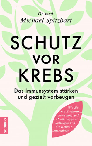 Dr.med. Michael Spitzbart: Schutz vor Krebs
